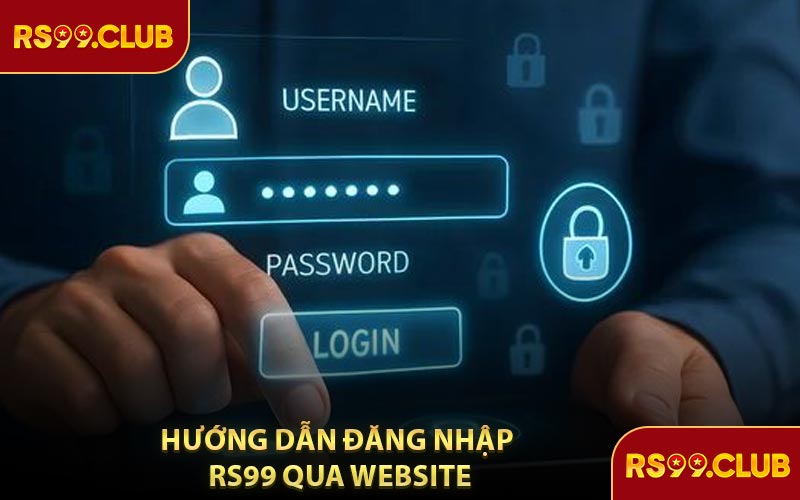 Hướng Dẫn Đăng Nhập RS99 Qua Website