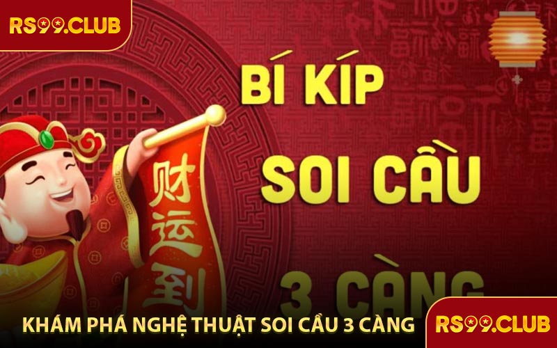 Khám Phá Nghệ Thuật Soi Cầu 3 Càng