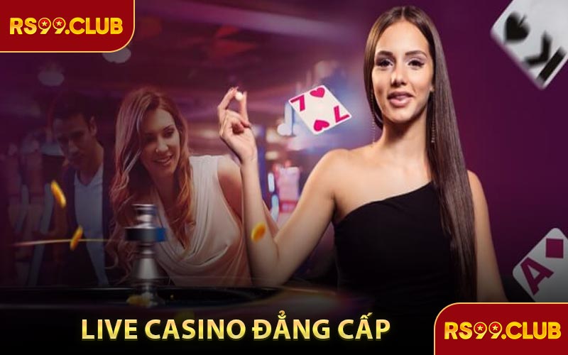 Live casino đẳng cấp
